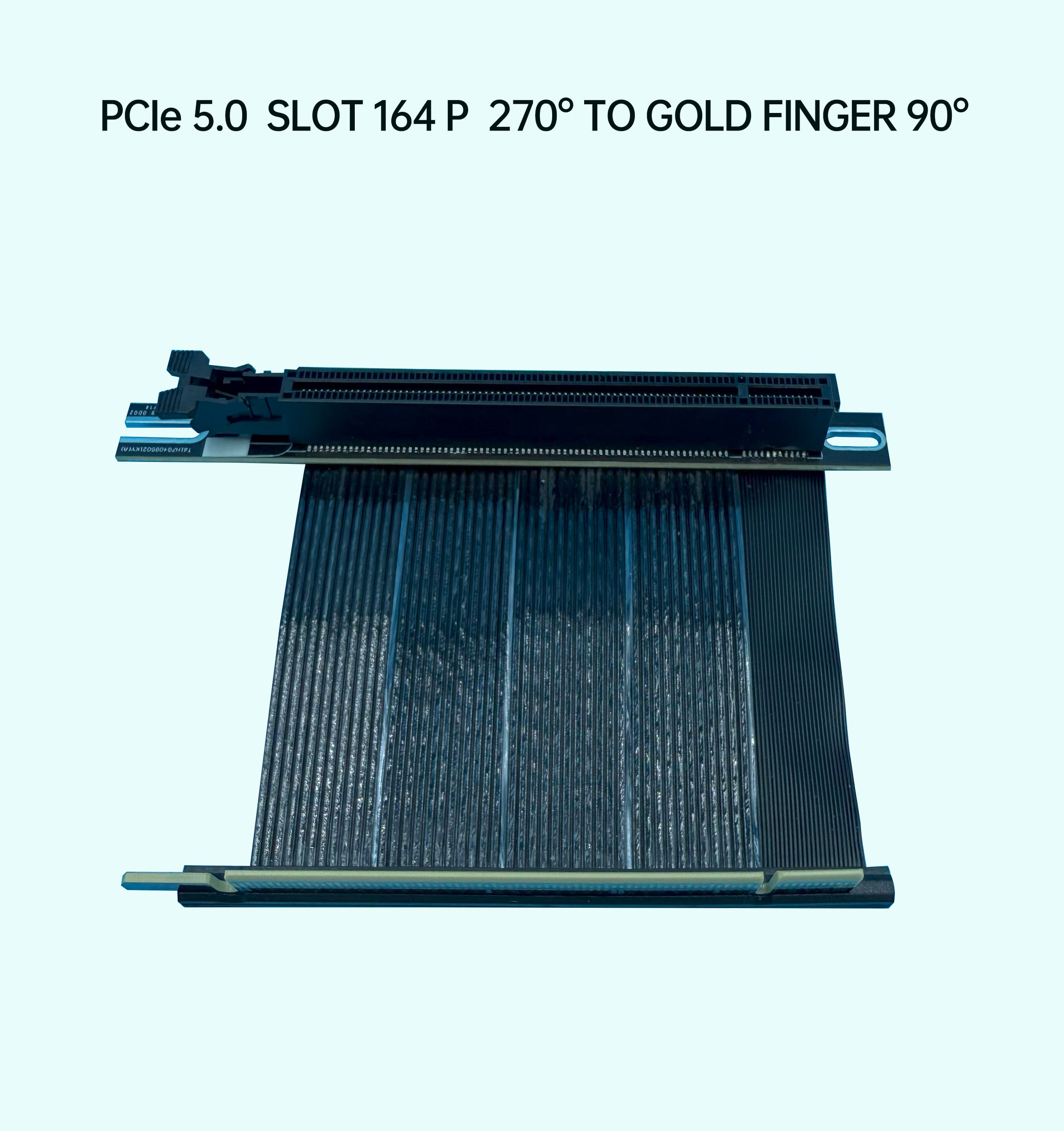 PCIe 5.0卡槽164P 270°至金手指90°